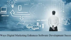 5 ways digital marketing enhances software development success
