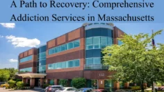 A Path to Recovery Comprehensive Addiction Services in Massachusetts
