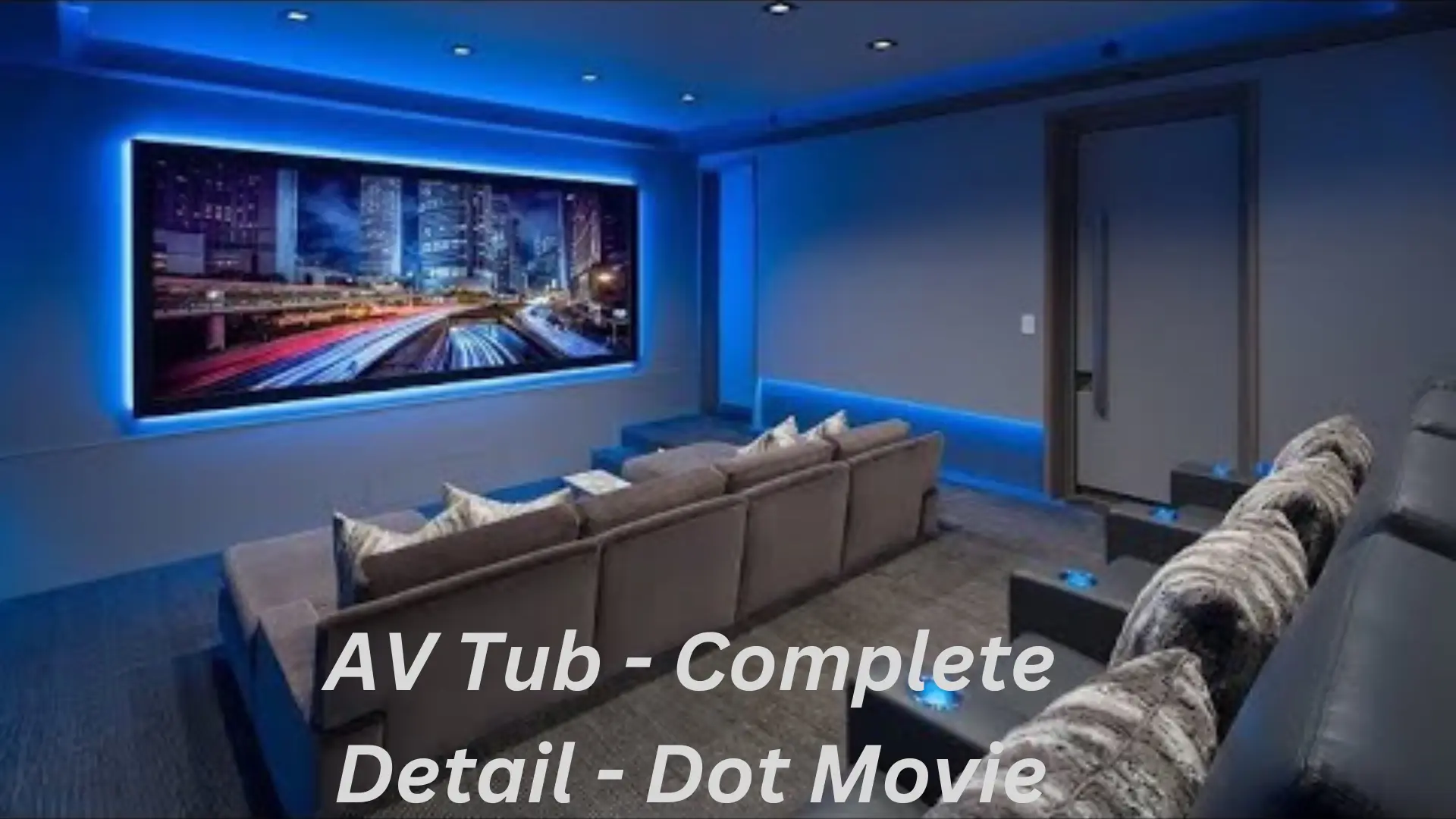 AV Tub - Complete Detail - Dot Movie