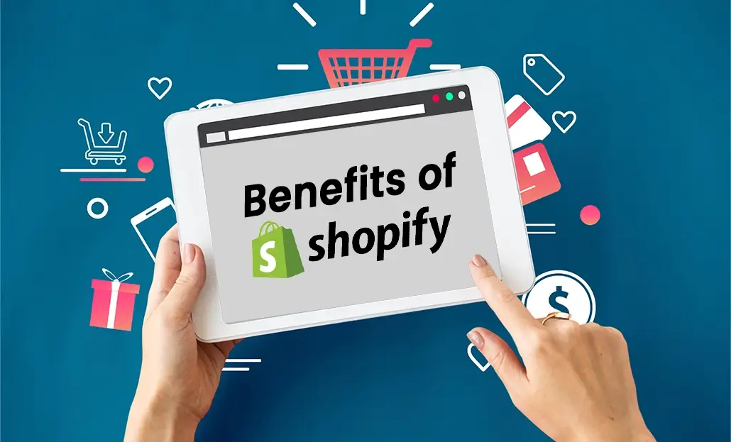 Benefits of Shopify