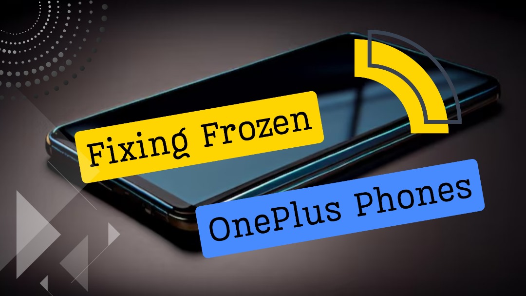 Fixing Frozen OnePlus Phones