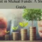 How2Invest in Mutual Funds A Step-by-Step Guide