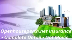 Openhouseperth.net Insurance – Complete Detail – Dot Movie