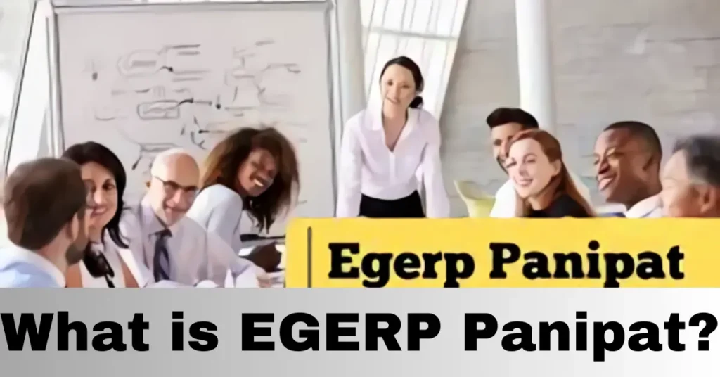 What is EGERP Panipat?