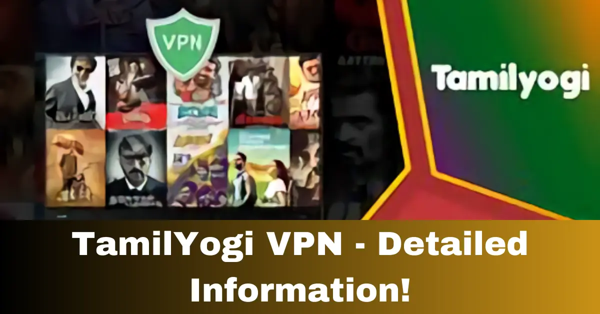 TamilYogi VPN - Detailed Information!