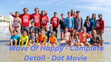 Wave Of Happy – Complete Detail – Dot Movie