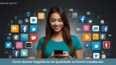 como ganhar seguidores de qualidade no painel instaBarato