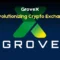 groveX revolutionizing crypto exchange
