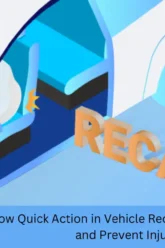 how quick action in vehicle recalls can save lives and prevent injuries