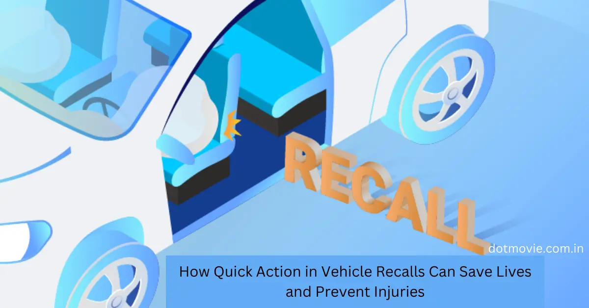 How Quick Action in Vehicle Recalls Can Save Lives and Prevent Injuries