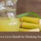 how to improve liver health by drinking sugarcane juice