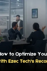 how to optimize your workspace with ezec tech’s recommendations