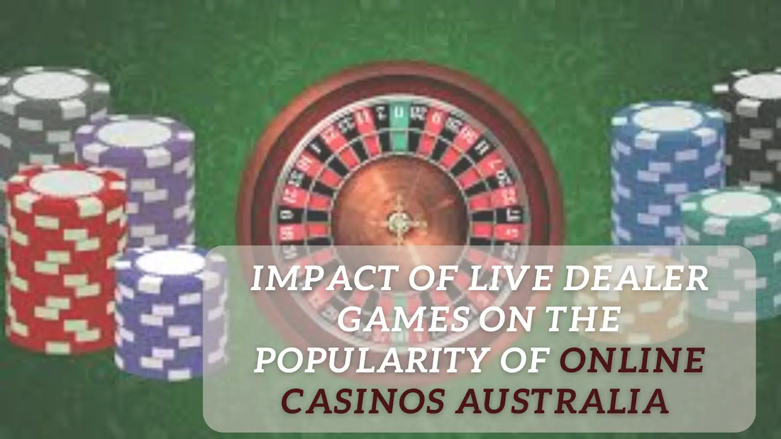 impact of live dealer games on the popularity of online casinos australia 