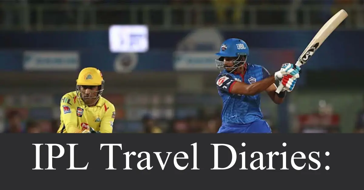 ipl travel diaries cricket and culture
