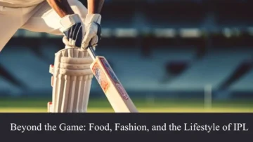 lifestyle of ipl