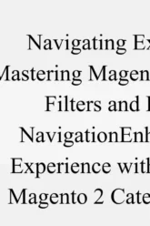 navigating excellence mastering magento 2 category filters and layered navigation