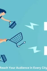 reach your audience in every city