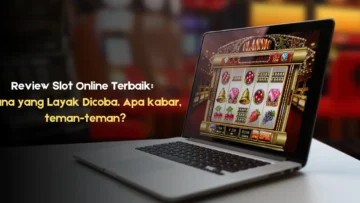 review slot online terbaik mana yang layak dicoba. apa kabar, teman-teman