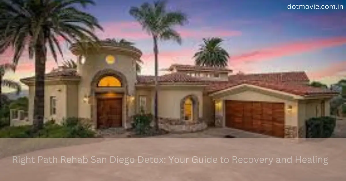 Right Path Rehab San Diego Detox: Your Guide to Recovery and Healing