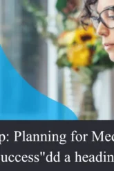 roadmap planning for medicare advantage success