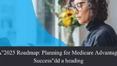 roadmap planning for medicare advantage success