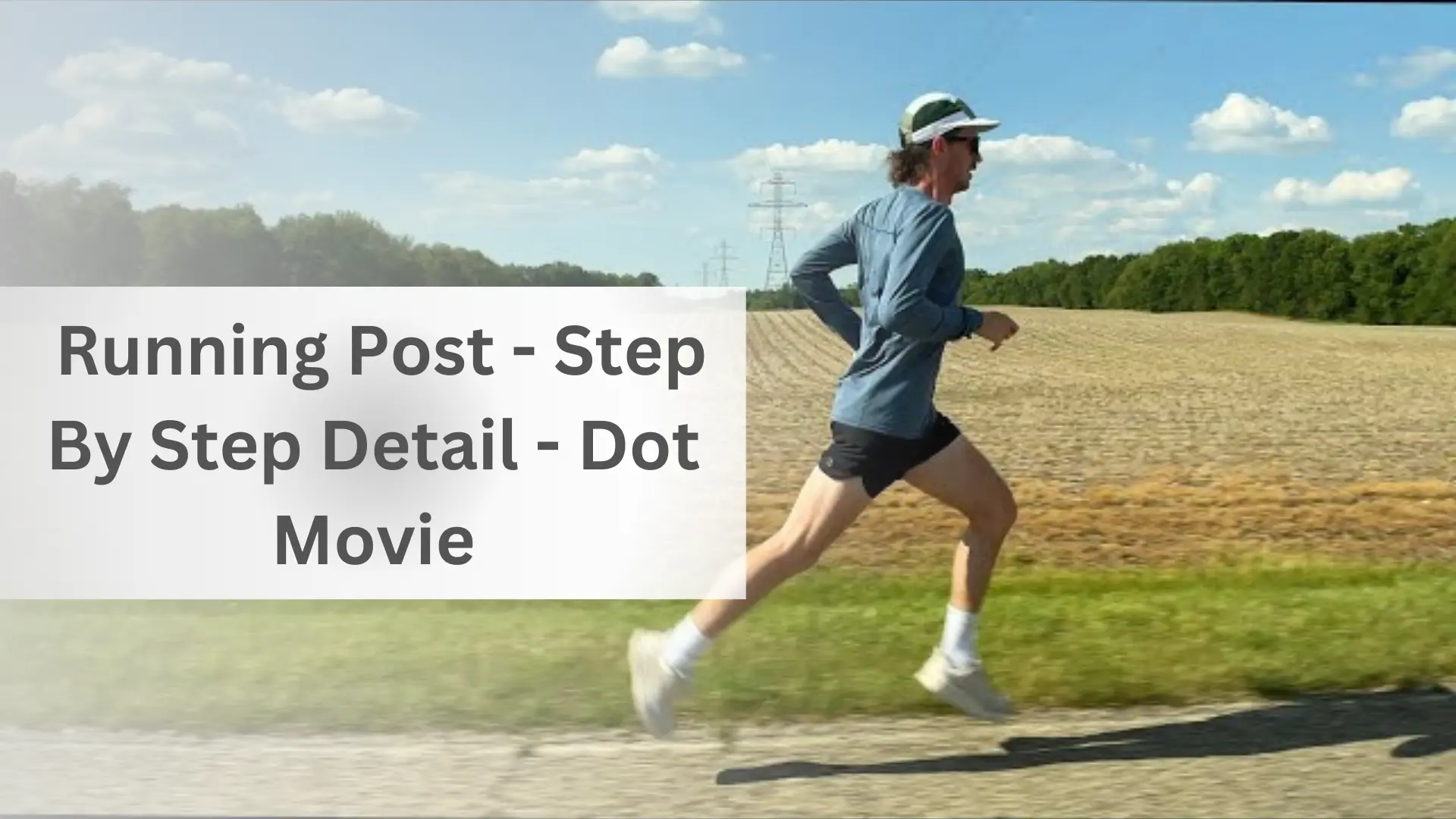 Running Post - Step By Step Detail - Dot Movie