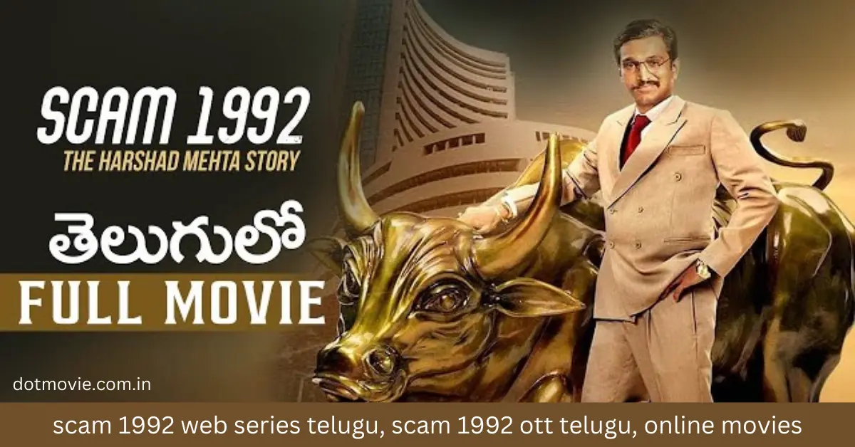 scam 1992 web series telugu, scam 1992 ott telugu, online movies