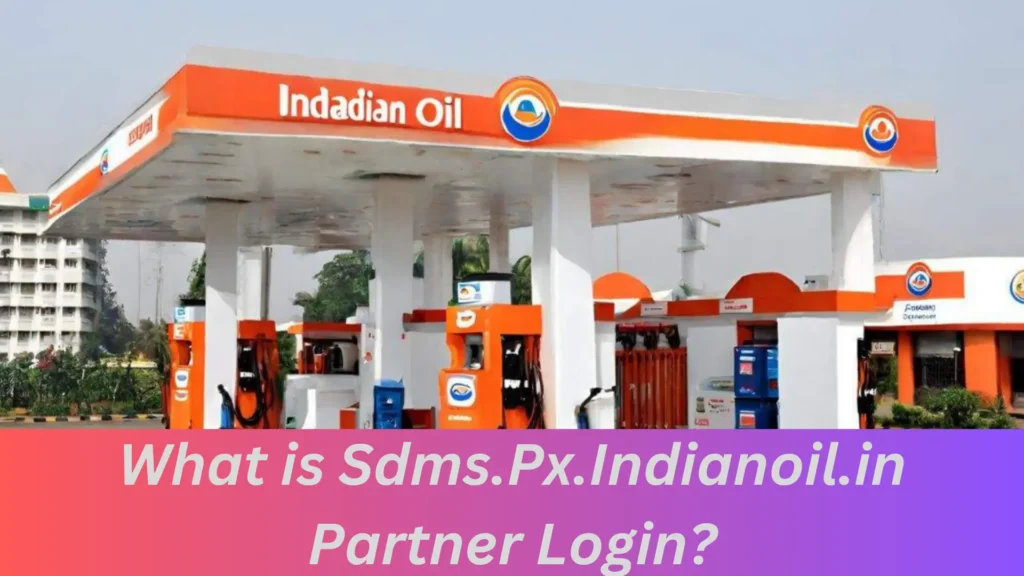 sdms.px .indianpoil.in partner login complete information dot movie 1