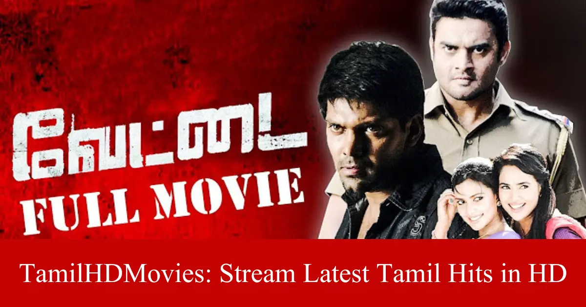 tamilhdmovies stream latest tamil hits in hd