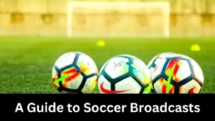 the beautiful game unfolded a guide to soccer broadcasts