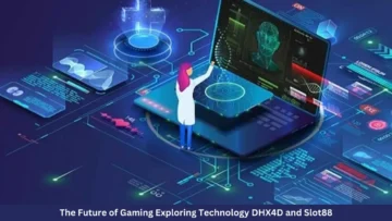 the future of gaming exploring technology dhx4d and slot88