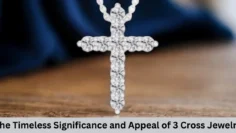 the timeless significance and appeal of 3 cross jewelry