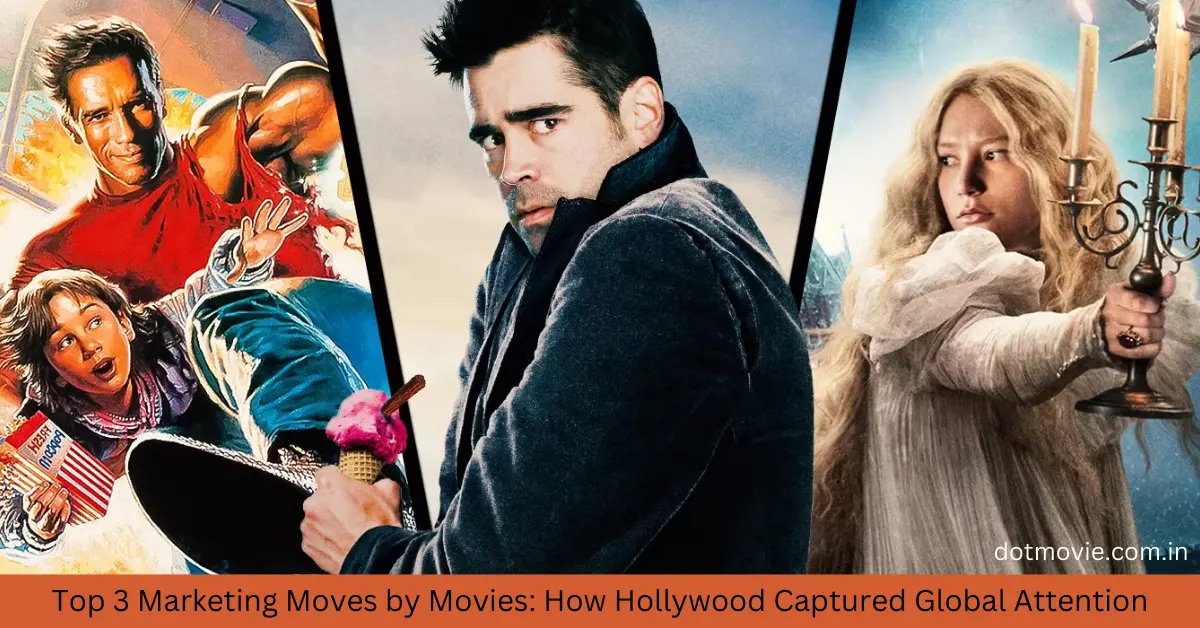 Top 3 Marketing Moves by Movies: How Hollywood Captured Global Attention