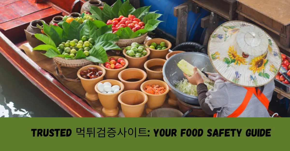 trusted 먹튀검증사이트 your food safety guide