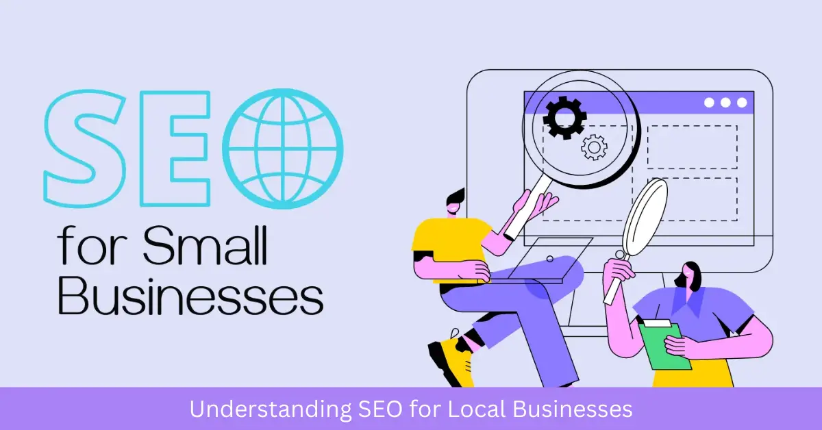 Understanding SEO for Local Businesses