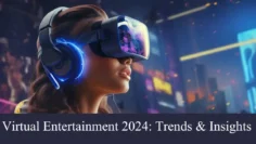 virtual entertainment trends and insights