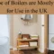 what type of boilers are mostly preferred for use in the UK