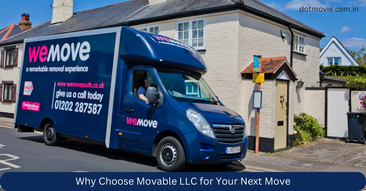 Why Choose Movable LLC for Your Next Move